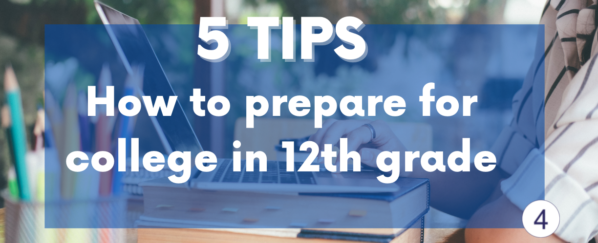 5 TIPS-how to prepare for college in 12th grade